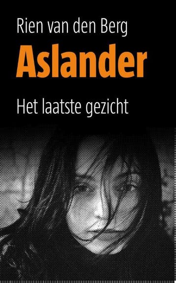 Het laatste gezicht / Aslander / 2 - Rien van den Berg, Verzenden, Gelezen, Rien van den Berg