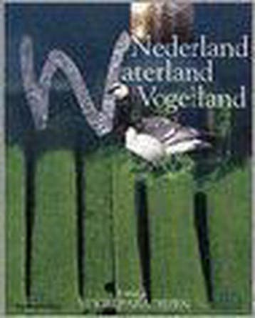 Nederland Waterland Vogelland - E. Wanders 9789068252156, Verzenden, Gelezen, E. Wanders