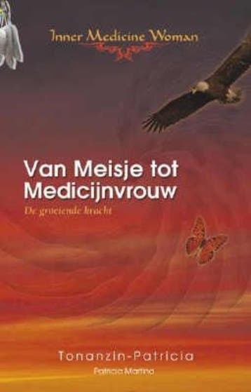Van Meisje tot Medicijnvrouw - P. Martina 9789078947431, Verzenden, Gelezen, P. Martina