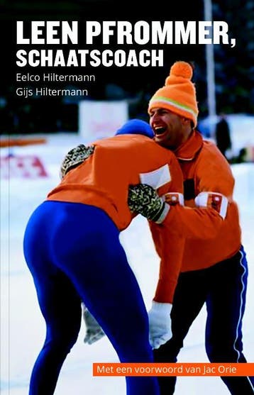 Leen Pfrommer, Schaatscoach | Nieuw, Ophalen of Verzenden, Nieuw, Eelco Hiltermann; Gijs Hiltermann