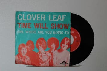 vinyl single 7 inch - Clover Leaf - Time Will Show, Verzenden, Zo goed als nieuw, 7 inch, Rock en Metal