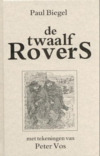 De twaalf rovers - Paul Biegel 9789025101909, Verzenden, Gelezen, Paul Biegel