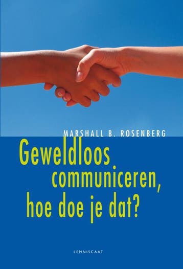 Geweldloos communiceren, hoe doe je dat? - Marshall, Boeken, Verzenden, Zo goed als nieuw, Marshall Rosenberg
