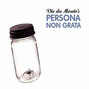 cd digi - Vic Du Montes Persona Non Grata - Vic Du Monte..., Verzenden, Zo goed als nieuw