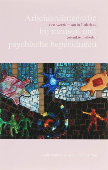 Arbeidsreïntegratie bij mensen met psychische beperkingen, Verzenden, Zo goed als nieuw, T. Dankers