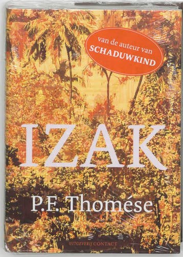 Izak - P.F. Thomése 9789025426842, Boeken, Verzenden, Zo goed als nieuw, P.F. Thomése