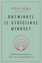 9789401305990 Ontwikkel je stoicijnse mindset, Boeken, Verzenden, Nieuw, William Mulligan