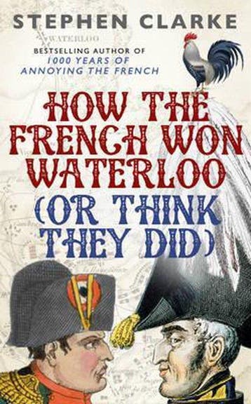 How the French Won Waterloo (Or Think They Did), Verzenden, Zo goed als nieuw, Stephen Clarke
