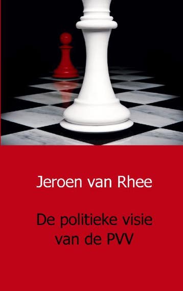 De Politieke Visie Van De Pvv | Jeroen Rhee | Nieuw, Ophalen of Verzenden, Nieuw, Jeroen Rhee