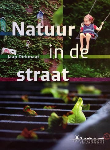 Natuur in de Straat - Jaap Dirkmaat 9789081792707, Verzenden, Zo goed als nieuw, Jaap Dirkmaat