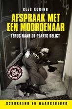 9789089753564 True Crime - Afspraak met een moordenaar, Boeken, Verzenden, Nieuw, Cees Koring