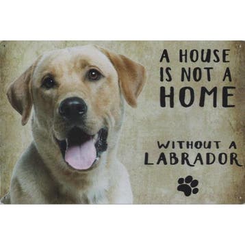 Wandbord Honden - A House Is Not A Home Without A Labrador, Ophalen of Verzenden, Nieuw