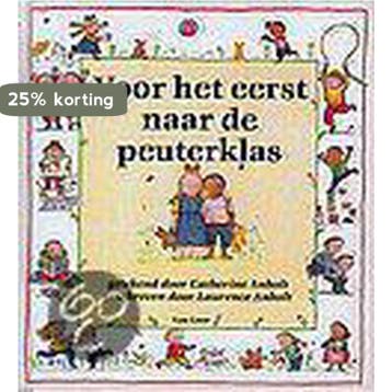 Voor het eerst naar de peuterklas - Laurence Anholt, Verzenden, Gelezen, Laurence Anholt