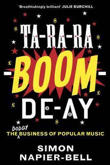 Ta-Ra-Ra-Boom-De-Ay - Simon Napier-Bell 9781783520312, Verzenden, Zo goed als nieuw, Simon Napier-Bell