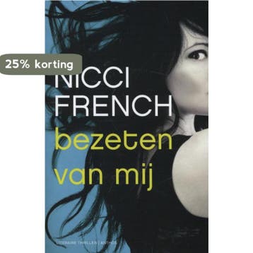 Bezeten van mij - Nicci French 9789041424174, Verzenden, Gelezen, Nicci French