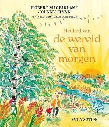 Het Lied Van De Wereld Van Morgen | Nieuw, Boeken, Ophalen of Verzenden, Nieuw, Johnny Flynn; Robert Macfarlane