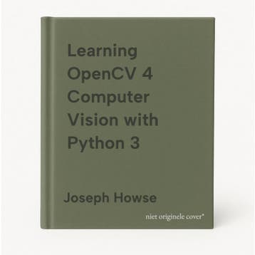 Learning OpenCV 4 Computer Vision with Python 3 - Joseph, Verzenden, Gelezen, Joseph Howse