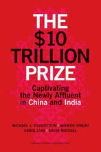 The $10 Trillion Prize 9781422187050 Michael J. Silverstein, Verzenden, Zo goed als nieuw, Michael J. Silverstein