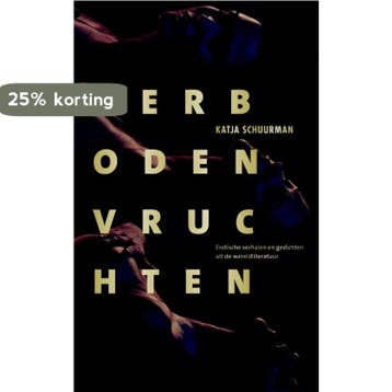 Verboden vruchten 9789044633238, Boeken, Verzenden, Zo goed als nieuw