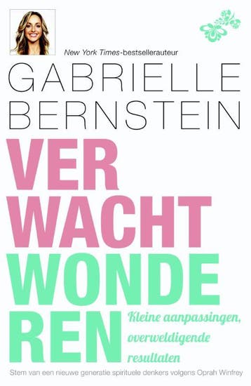 Verwacht Wonderen | Gabrielle Bernstein | Nieuw, Boeken, Esoterie en Spiritualiteit, Ophalen of Verzenden, Nieuw, Gabrielle Bernstein