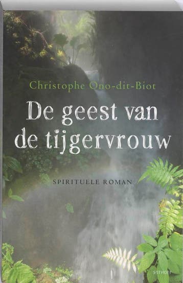 De geest van de tijgervrouw - Ono-dit-Biot 9789021801650, Verzenden, Gelezen, Ono-dit-Biot