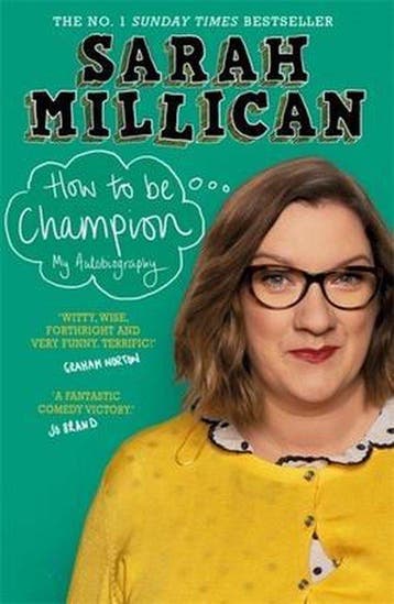 How to be Champion The No1 Sunday Times Bestselling, Verzenden, Gelezen, Sarah Millican
