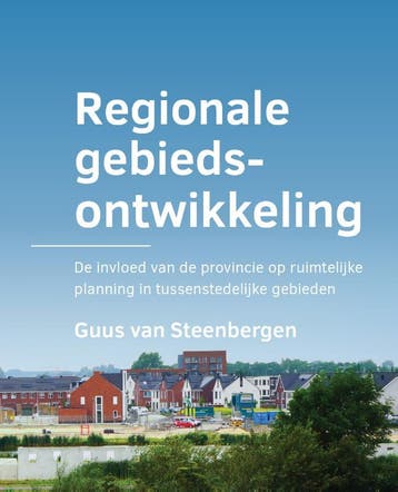 Regionale Gebiedsontwikkeling | Guus Steenbergen | Nieuw, Ophalen of Verzenden, Nieuw, Guus Steenbergen