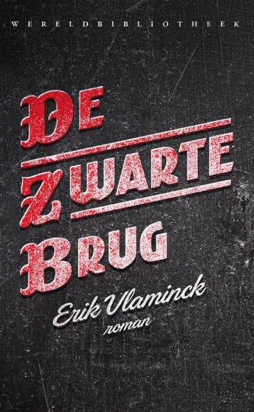 De zwarte brug - Erik Vlaminck 9789028426467, Verzenden, Zo goed als nieuw, Erik Vlaminck