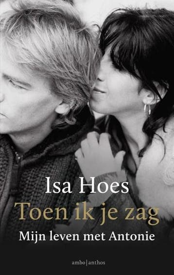 Toen ik je zag | 9789026334115 | Isa Hoes, Ophalen of Verzenden, Zo goed als nieuw, Isa Hoes