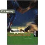 TOEGEPASTE ORGANISATIEKUNDE DR 2 9789001860332, Boeken, Verzenden, Gelezen, P.T.H.J. Thuis