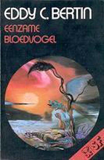 Eenzame bloedvogel - E.C. Bertin 9789022990551, Verzenden, Gelezen, E.C. Bertin