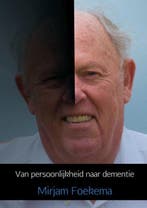 9789402180008 Van persoonlijkheid naar dementie, Verzenden, Zo goed als nieuw, Mirjam Foekema