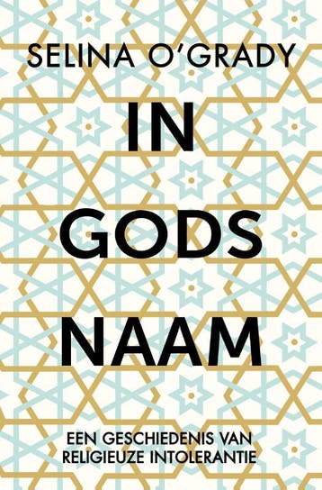 In Gods Naam | Selina OGrady | Nieuw, Boeken, Ophalen of Verzenden, Nieuw, Selina O'Grady
