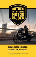 Ontdek het ultieme motorrijden 9789493277076, Verzenden, Zo goed als nieuw, Laurens Wisselink