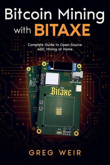 9780978142315 Bitcoin Mining with Bitaxe, Verzenden, Nieuw, Greg Weir