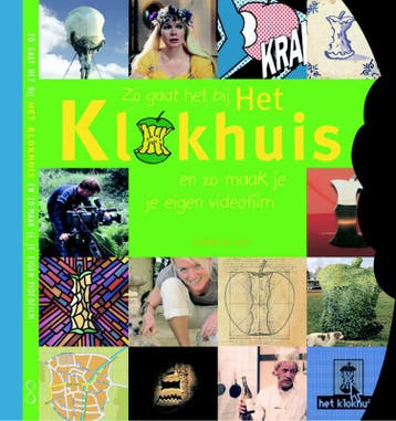 ZO GAAT HET BIJ HET KLOKHUIS EN MAAK NU 9789056375591, Boeken, Verzenden, Zo goed als nieuw