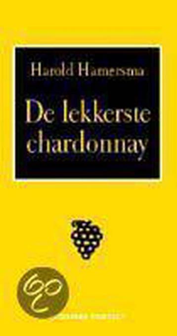 De lekkerste chardonnay - H. Hamersma 9789025411169, Verzenden, Zo goed als nieuw, H. Hamersma