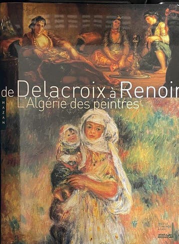 De Delacroix à Renoir : LAlgérie des peintres, Boeken, Ophalen of Verzenden, Nieuw