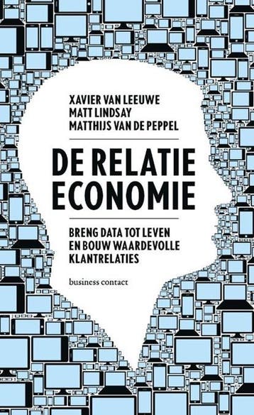 De relatie-economie | 9789047010814 | Xavier van Leeuwe ;, Ophalen of Verzenden, Zo goed als nieuw, Xavier van Leeuwe ; Matt Lindsay ; Matthijs van de Peppel