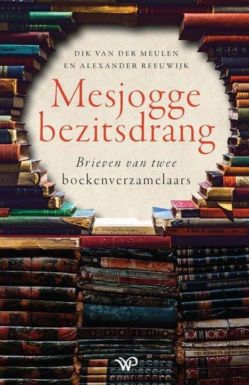 Mesjogge bezitsdrang - Dik van der Meulen 9789464562361, Boeken, Overige Boeken, Verzenden, Zo goed als nieuw, Dik van der Meulen