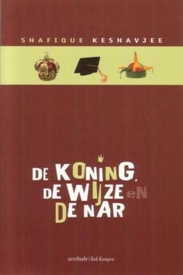 De koning, de wijze en de nar - Shafique Keshavjee, Verzenden, Gelezen, Shafique Keshavjee