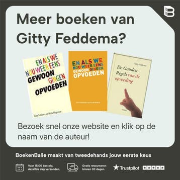 En als we nou weer eens gewoon gingen opvoeden - Gitty, Verzenden, Zo goed als nieuw, Gitty Feddema