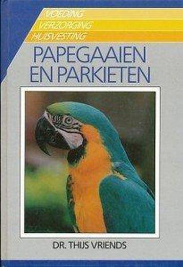 Papegaaien en parkieten - Vriends, Verzenden, Gelezen