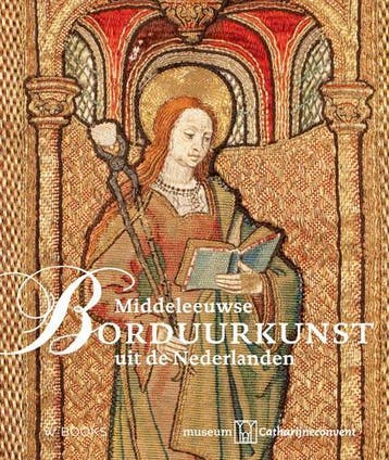 Middeleeuwse borduurkunst uit de Nederlanden 9789462580800, Verzenden, Zo goed als nieuw