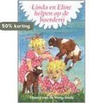 LINDA EN ELINE HELPEN OP DE BOERDERIJ 9789033110719, Verzenden, Gelezen, Hanny van de Steeg-Stolk