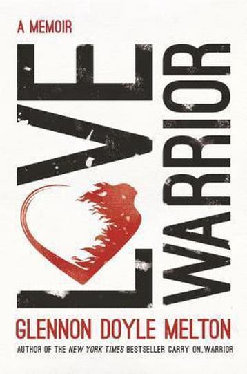 Love Warrior - Glennon Doyle Melton 9781250075727, Verzenden, Zo goed als nieuw, Glennon Doyle Melton
