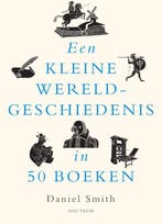Een kleine wereldgeschiedenis in 50 boeken / Een kleine, Verzenden, Zo goed als nieuw, Daniel Smith