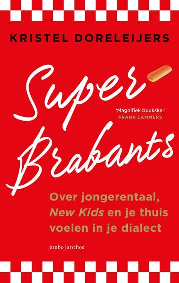 Superbrabants (Goed), Boeken, Verzenden, Gelezen, Kristel Doreleijers