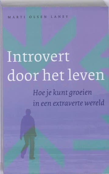 Introvert door het leven - Marti Olsen Laney 9789025959319, Verzenden, Zo goed als nieuw, Marti Olsen Laney