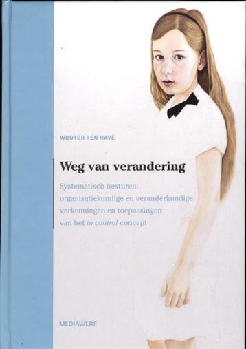 Weg van verandering - Wouter ten Have 9789490463168, Verzenden, Zo goed als nieuw, Wouter ten Have
